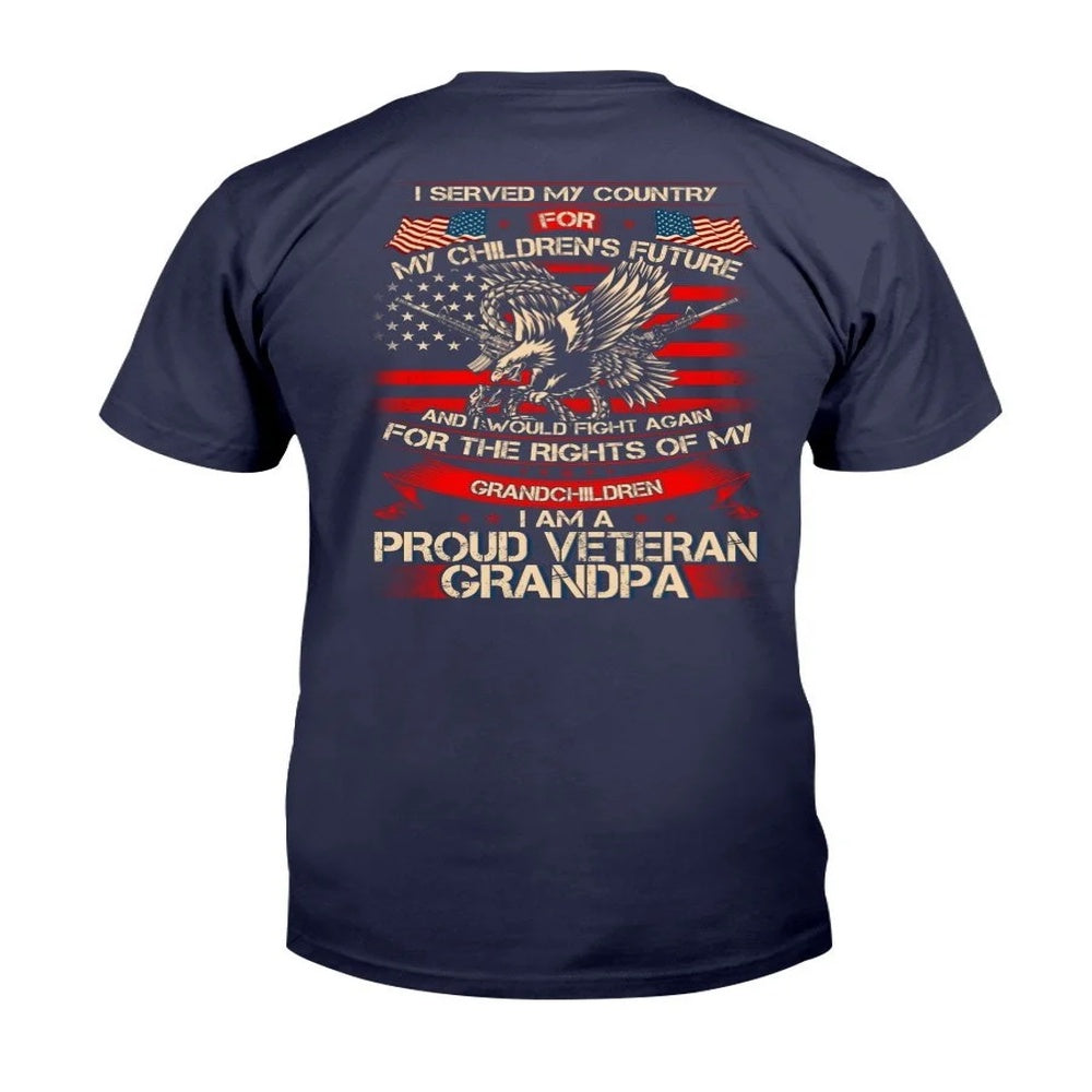 Veteran Tee Shirts, I Served My Country For My Children's My Future I'm A Proud Veteran Grandpa T-Shirt, Veterans Day Shirts