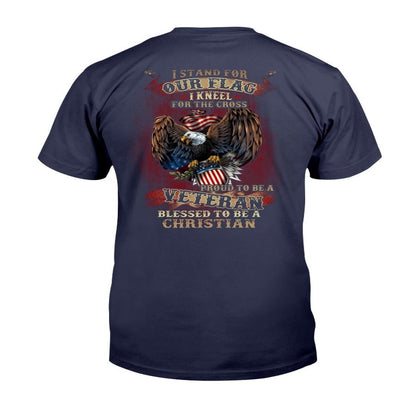 Veteran Tee Shirts, I Stand For Our Flag I Kneel For The Cross Proud To Be A Veteran Premium T-Shirt, Veterans Day Shirts