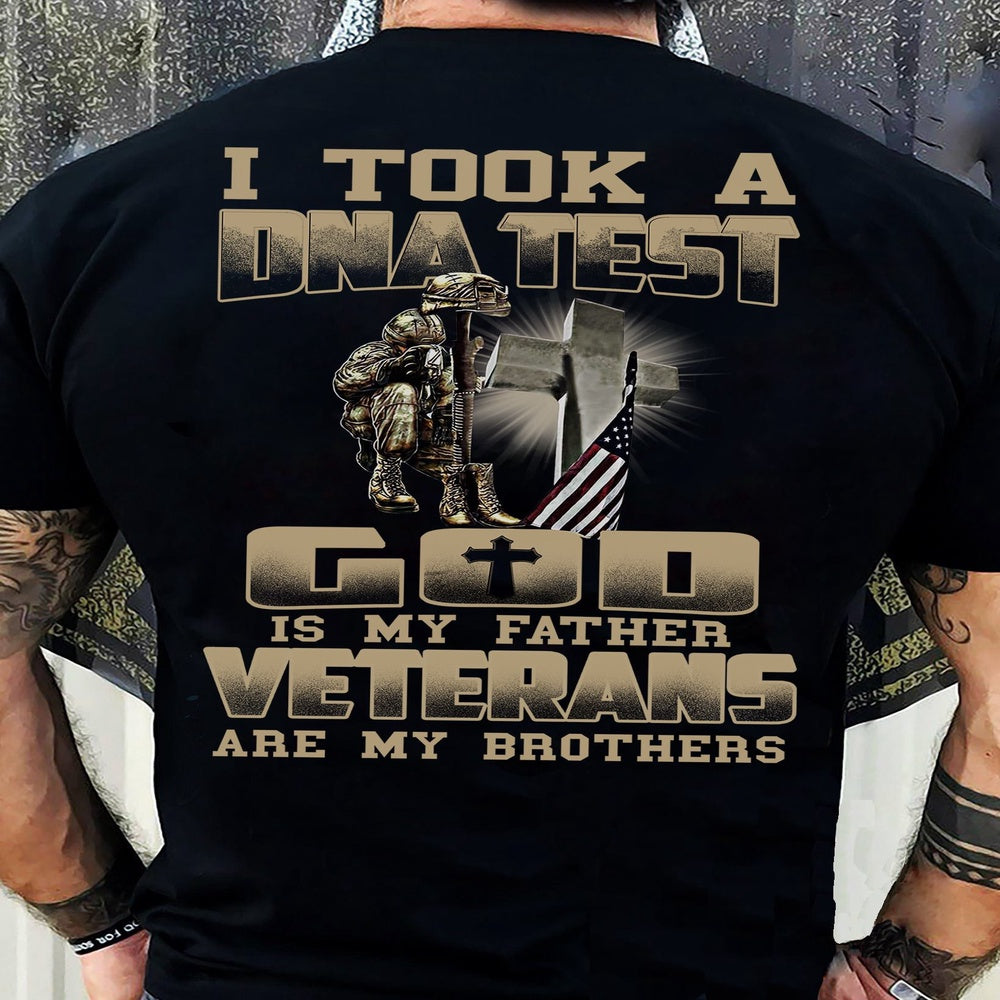 Veteran Tee Shirts, I Took A DNA Test God Is My Father Veterans Are My Brothers T-Shirt, Veterans Day Shirts