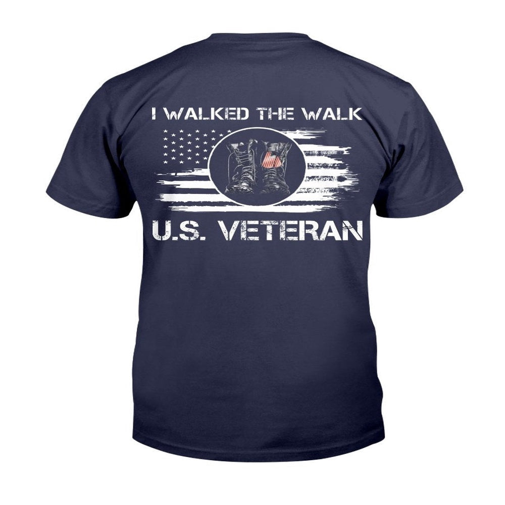 Veteran Tee Shirts, I Walked The Walk U.S. Veteran ATM-USVET69 T-Shirt, Veterans Day Shirts
