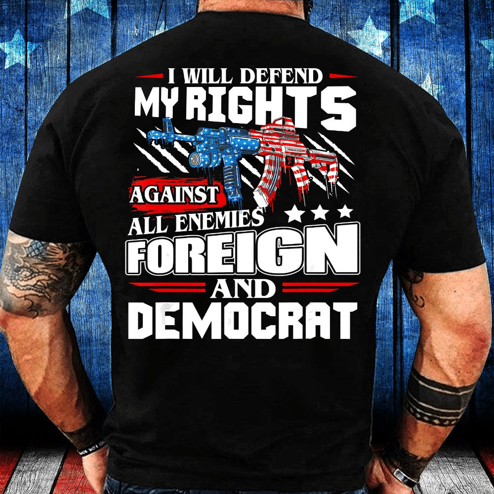 Veteran Tee Shirts, I Will Defend My Rights Against All Enemies Veteran T-Shirt, Veterans Day Shirts