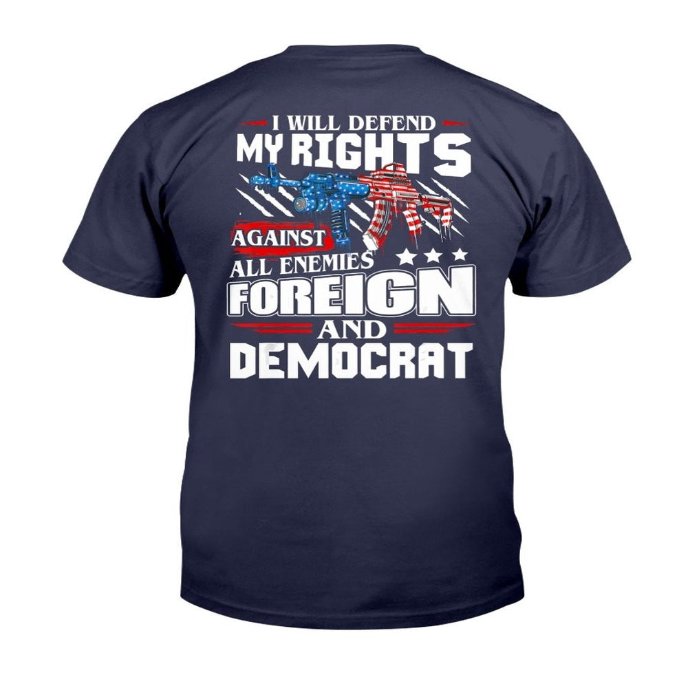 Veteran Tee Shirts, I Will Defend My Rights Against All Enemies Veteran T-Shirt, Veterans Day Shirts