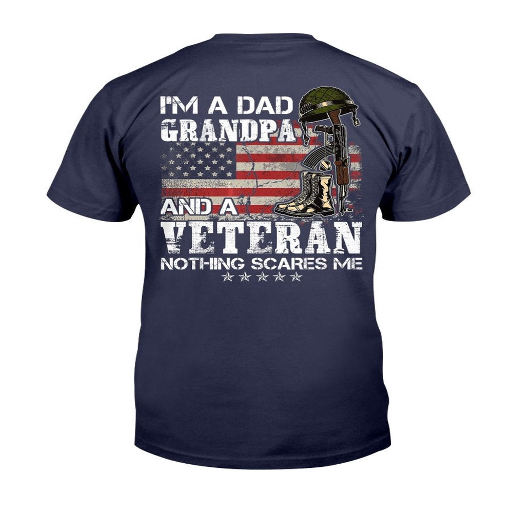 Veteran Tee Shirts, I'm A Dad Grandpa And A Veteran Nothing Scares Me T-Shirt, Veterans Day Shirts