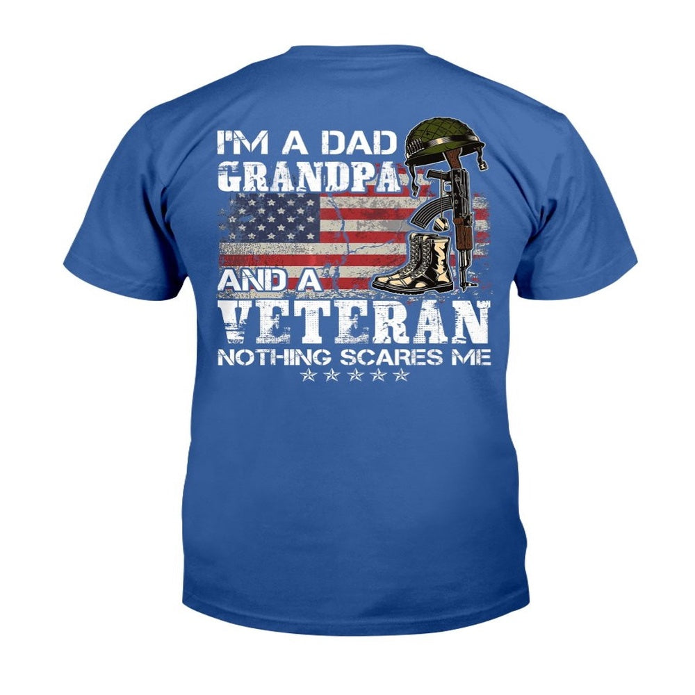 Veteran Tee Shirts, I'm A Dad Grandpa And A Veteran Nothing Scares Me T-Shirt, Veterans Day Shirts