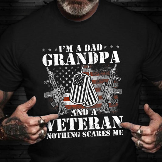 Veteran Tee Shirts, I'm A Dad Grandpa And A Veteran Shirt Happy Veteran 2024 T-Shirt Gifts For Dad From Daughter, Veterans Day Shirts