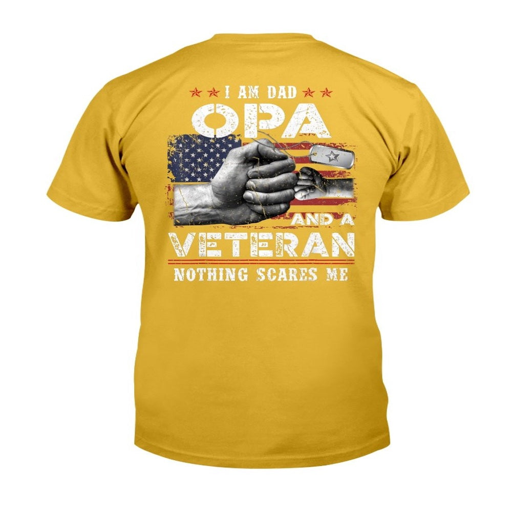 Veteran Tee Shirts, I'm A Dad OPA Veteran Nothing Scares Me Fathers Day T-Shirt, Veterans Day Shirts