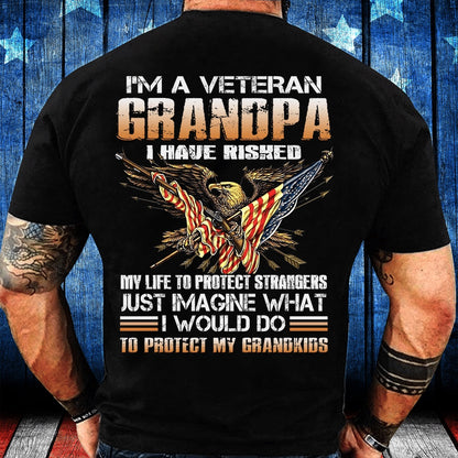 Veteran Tee Shirts, I'm A Grumpy Veteran Grandpa I Would Do To Protect My Grandkids T-Shirt, Veterans Day Shirts