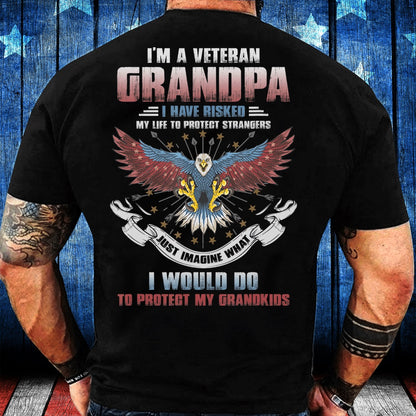 Veteran Tee Shirts, I'm A Veteran Grandpa Protect My Grandkids Veteran Day Gift T-Shirt, Veterans Day Shirts