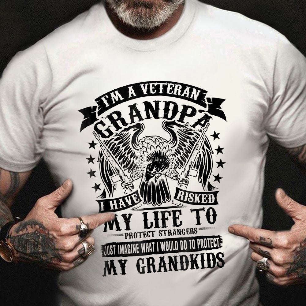 Veteran Tee Shirts, I'm A Veteran Grandpa Shirt Veteran Quotes Inspirational Patriotic T-Shirt 2024 Gift For Family, Veterans Day Shirts