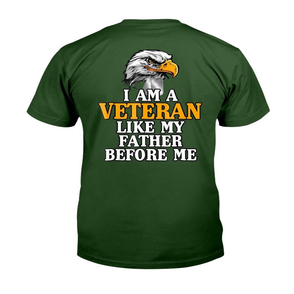 Veteran Tee Shirts, I'm A Veteran Like My Father Before Me Proud Veteran T-Shirt, Veterans Day Shirts