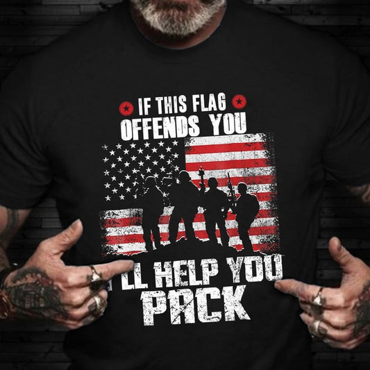 Veteran Tee Shirts, If This Flag Offends You I'll Help You Pack Shirt US Military Veteran T-Shirt, Veterans Day Shirts