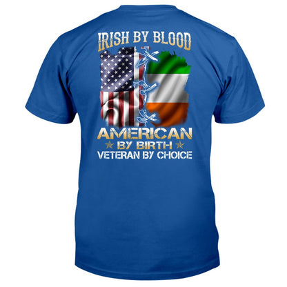 Veteran Tee Shirts, Irish By Blood American By Birth Veteran By Choice T-Shirt, Veterans Day Shirts