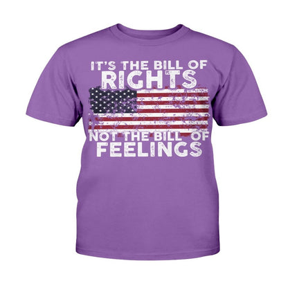 Veteran Tee Shirts, It's The Bill Of Rights Not The Bill Of Feelings T-Shirt, Veterans Day Shirts