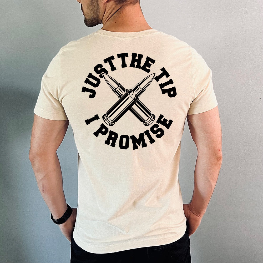 Veteran Tee Shirts, Just The Tip I Promise T-Shirt, Veterans Day Shirts