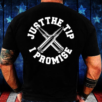 Veteran Tee Shirts, Just The Tip I Promise T-Shirts, Veterans Day Shirts