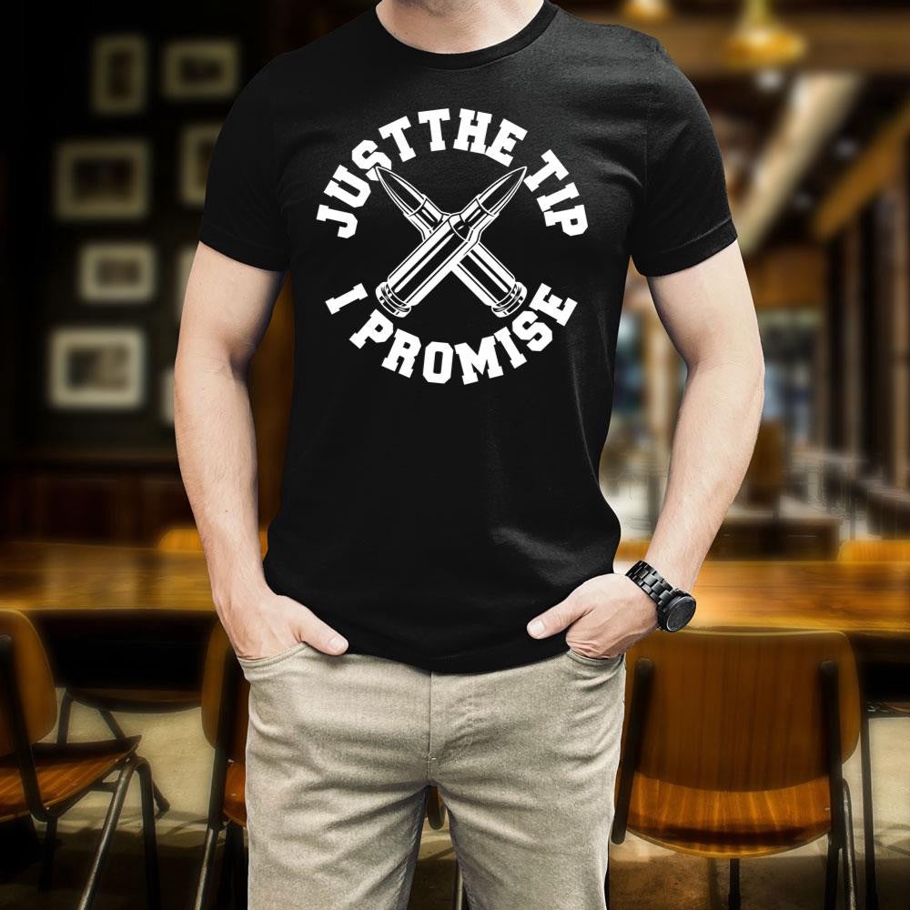 Veteran Tee Shirts, Just The Tip I Promise T Shirt, Veterans Day Shirts