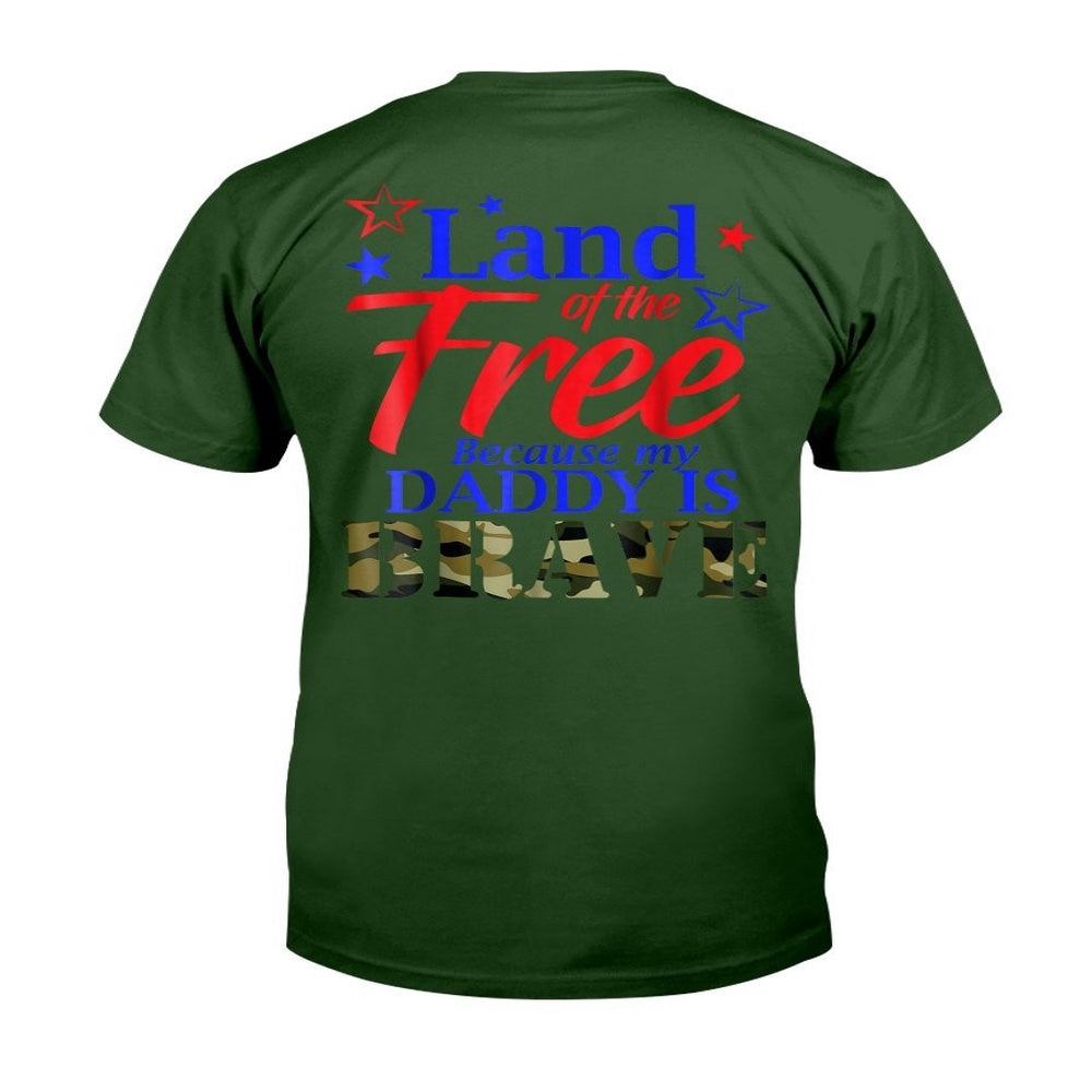 Veteran Tee Shirts, Land Of The Free Because My Daddy Is Brave Veteran T-Shirt, Veterans Day Shirts