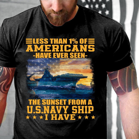 Veteran Tee Shirts, Less Than 1 Of Americans Have Ever Seen The Sunset From A U.S Ship T-Shirt, Veterans Day Shirts