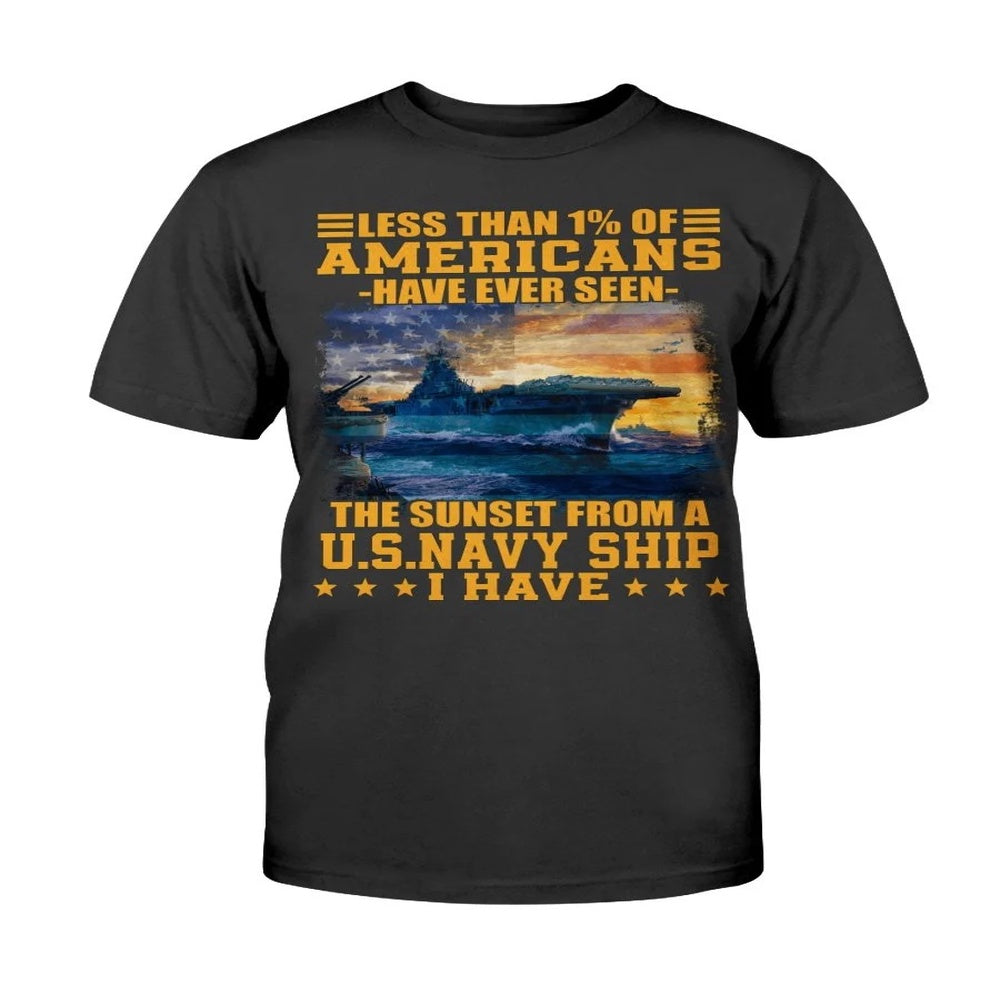 Veteran Tee Shirts, Less Than 1 Of Americans Have Ever Seen The Sunset From A U.S Ship T-Shirt, Veterans Day Shirts