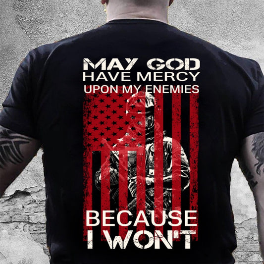 Veteran Tee Shirts, May God Have Mercy Upon My Enemies T Shirt, Veterans Day Shirts