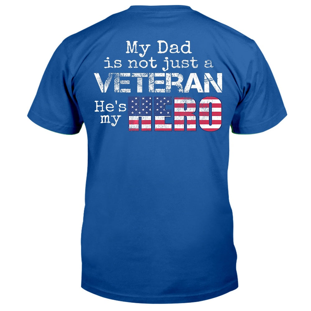 Veteran Tee Shirts, My Dad Is Not Just A Veteran He's My Hero T-Shirt, Veterans Day Shirts