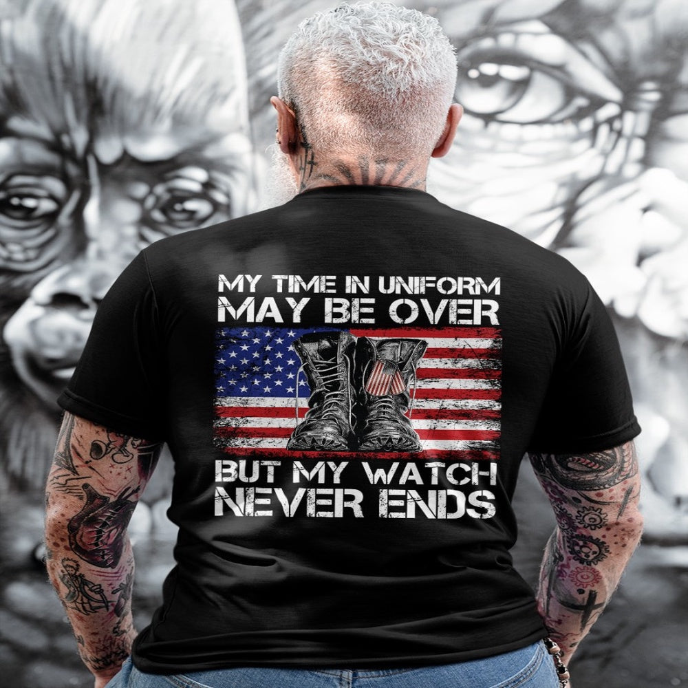 Veteran Tee Shirts, My Time In Uniform My Be Over But My Watch Never Ends Combat Boots T-Shirt, Veterans Day Shirts