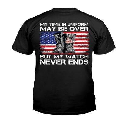 Veteran Tee Shirts, My Time In Uniform My Be Over But My Watch Never Ends Combat Boots T-Shirt, Veterans Day Shirts