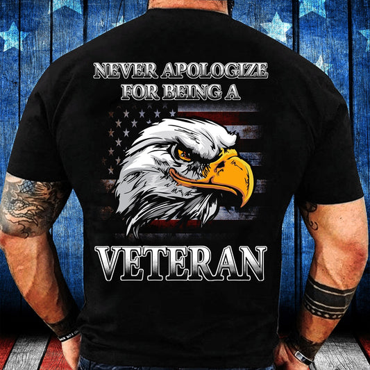 Veteran Tee Shirts, Never Apologize For Being A Veteran T-Shirt, Veterans Day Shirts