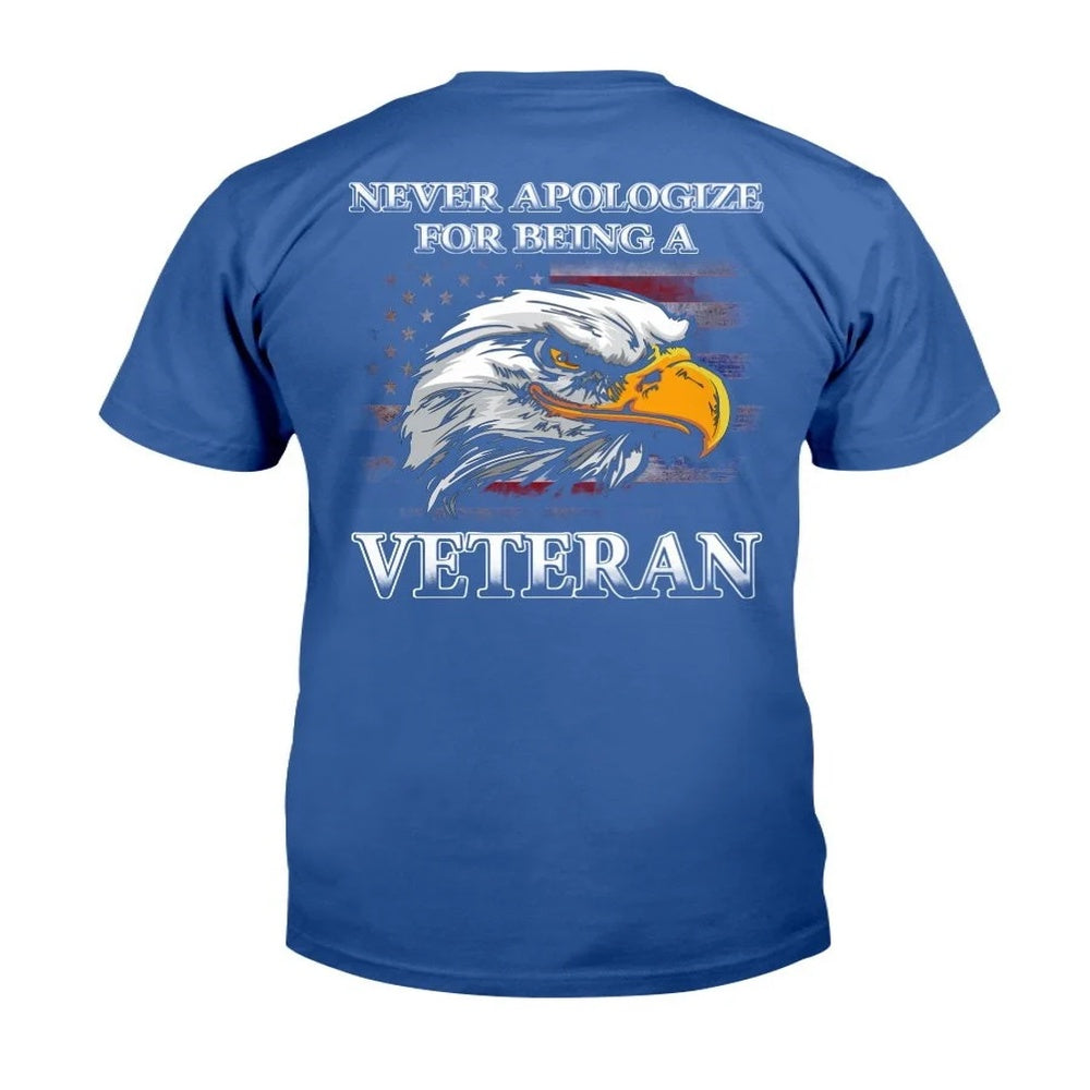Veteran Tee Shirts, Never Apologize For Being A Veteran T-Shirt, Veterans Day Shirts