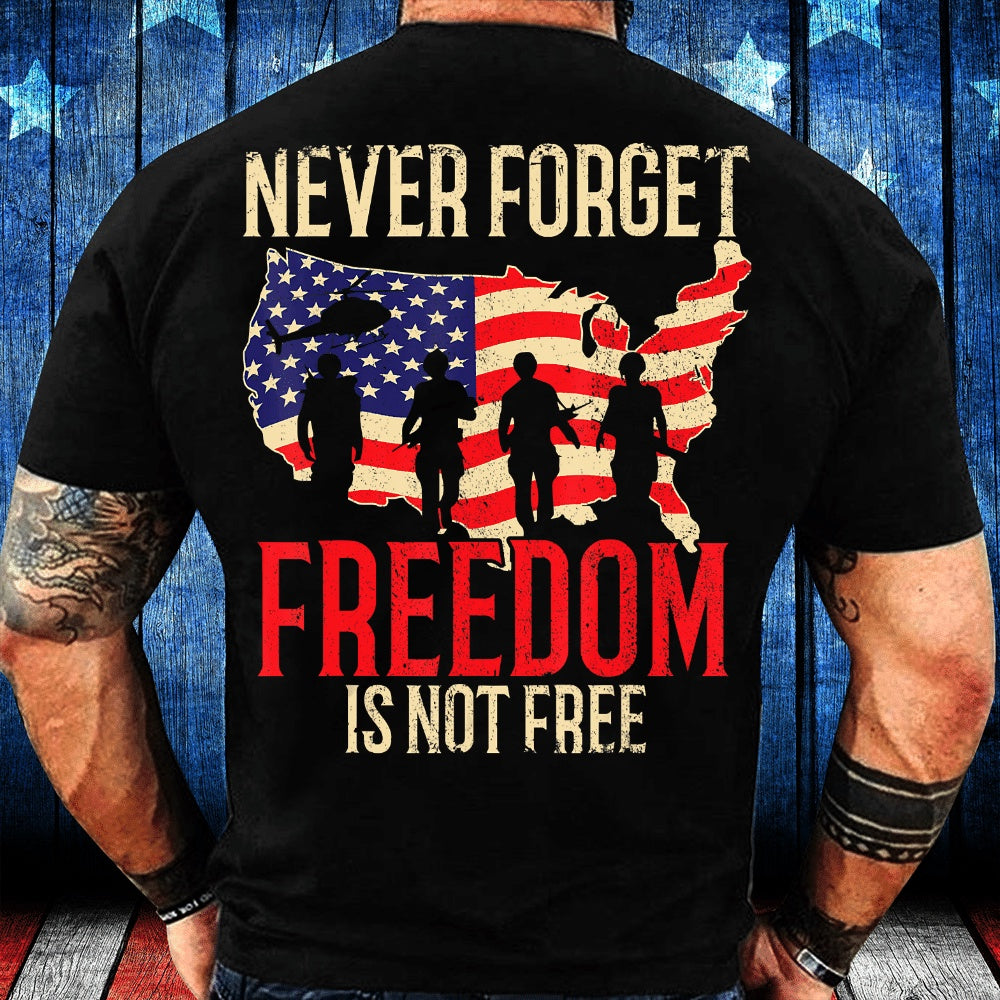 Veteran Tee Shirts, Never Forget Freedom Is Not Free Veteran T-Shirt, Veterans Day Shirts