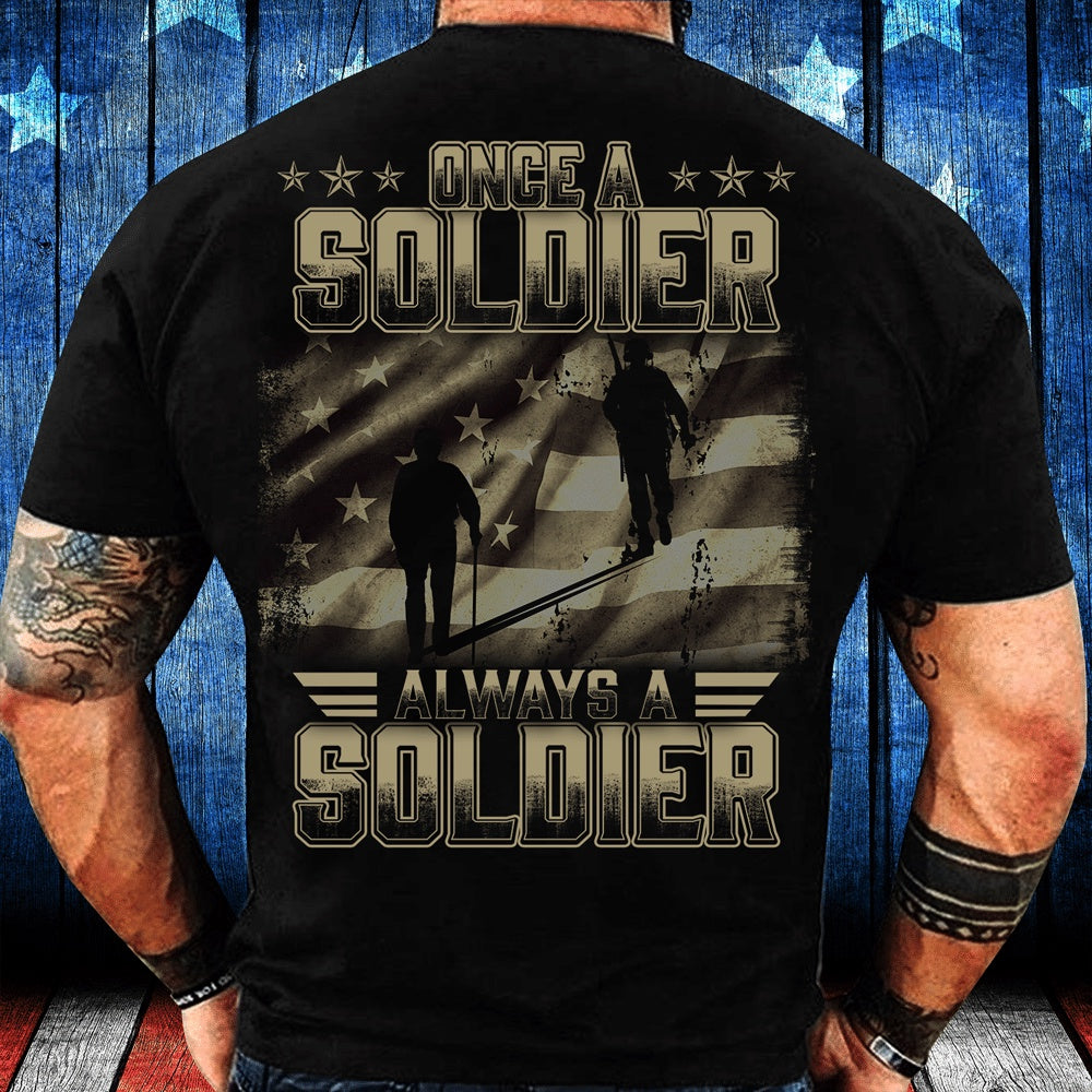 Veteran Tee Shirts, Once A Soldier Always A Soldier T-Shirt, Veterans Day Shirts