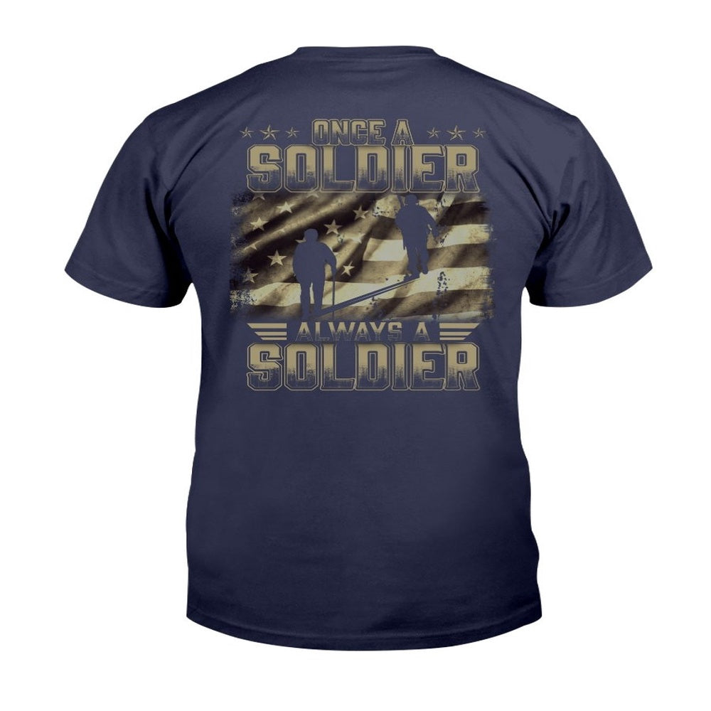 Veteran Tee Shirts, Once A Soldier Always A Soldier T-Shirt, Veterans Day Shirts