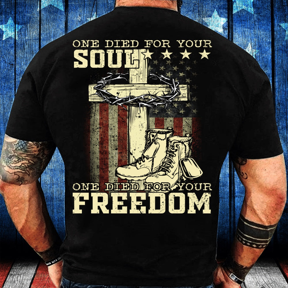 Veteran Tee Shirts, One Died For Your Soul One Died For Your Freedom T-Shirt, Veterans Day Shirts