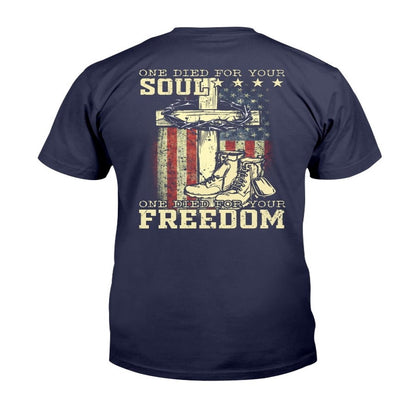 Veteran Tee Shirts, One Died For Your Soul One Died For Your Freedom T-Shirt, Veterans Day Shirts