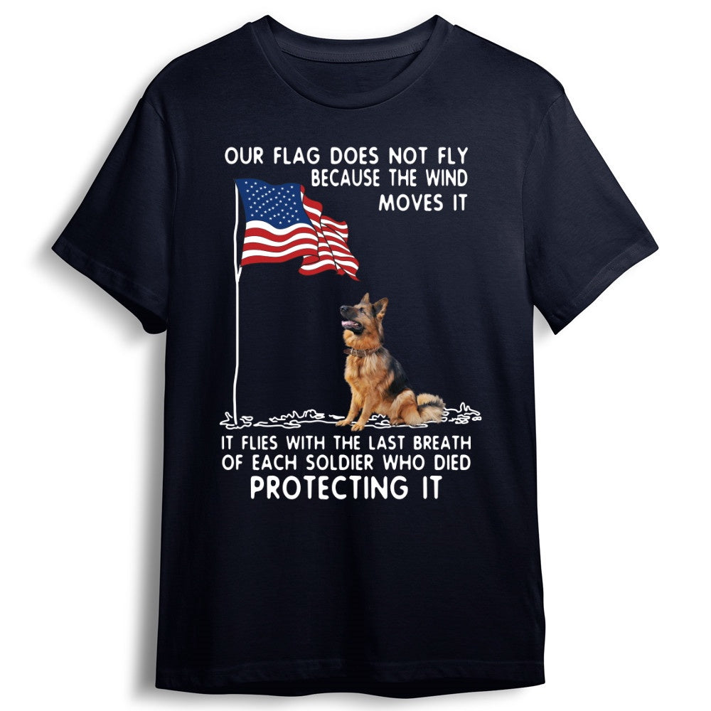 Veteran Tee Shirts, Our Flag Does Not Fly Because The Wind Moves It T-Shirt, Veterans Day Shirts