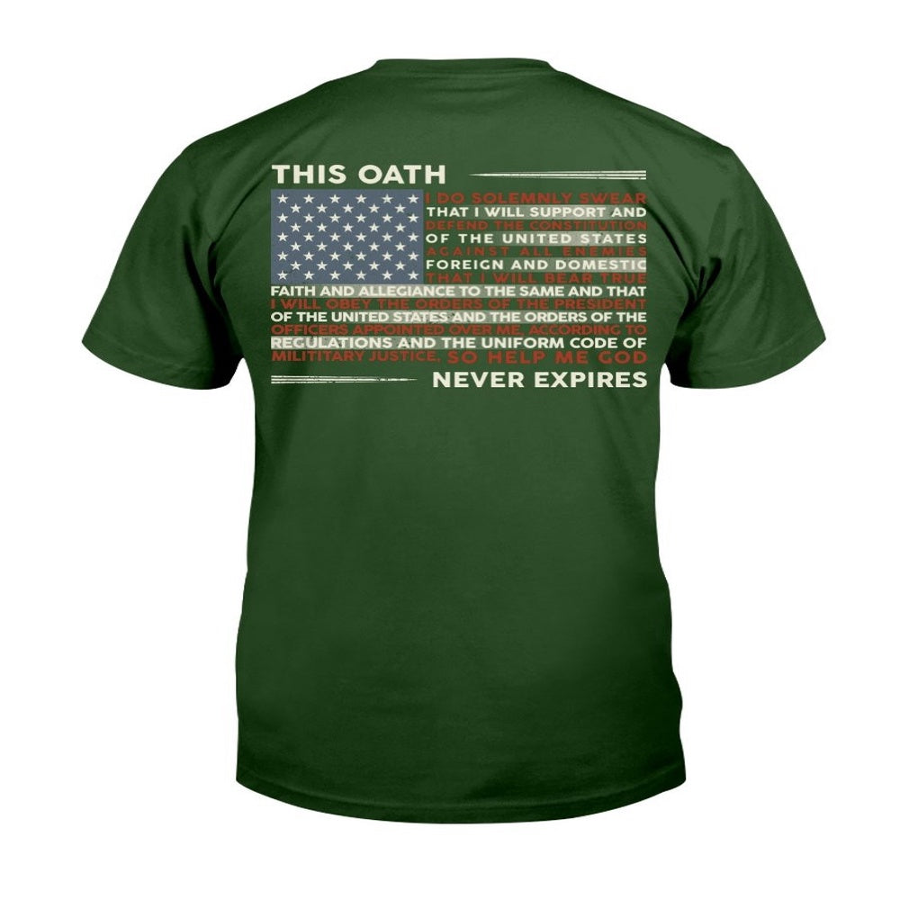 Veteran Tee Shirts, Patriot Shirts This Oath Never Expires T-Shirt, Veterans Day Shirts