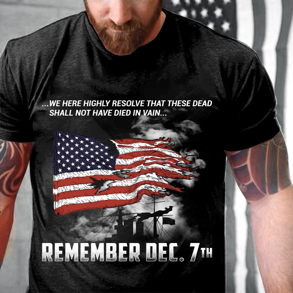 Veteran Tee Shirts, Pearl Harbor Remember Dec 7th We Here Highly Resolve T-Shirt, Veterans Day Shirts