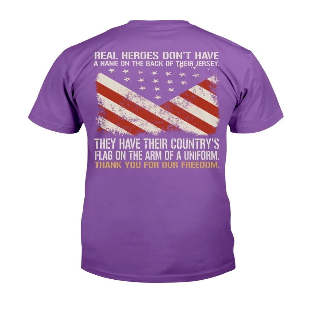 Veteran Tee Shirts, Real Heroes Don't Have A Name On The Back Of Their Jersey T-Shirt, Veterans Day Shirts