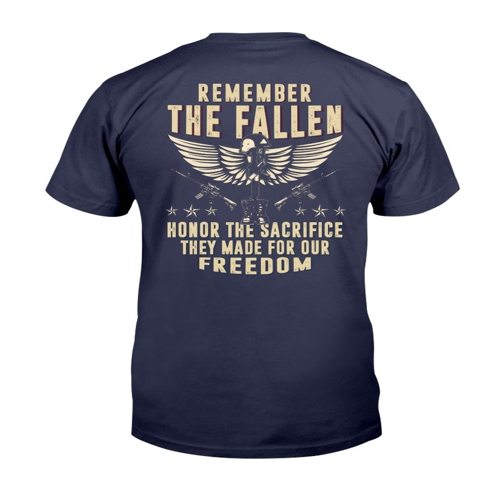 Veteran Tee Shirts, Remember The Fallen Honor The Sacrifice They Made For Our Freedom T-Shirt, Veterans Day Shirts