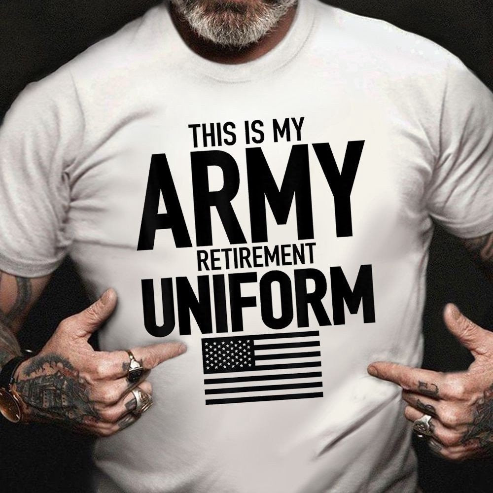 Veteran Tee Shirts, Retired Army Shirt This is My Army Retirement Uniform USA Flag T-Shirt Day, Veterans Day Shirts