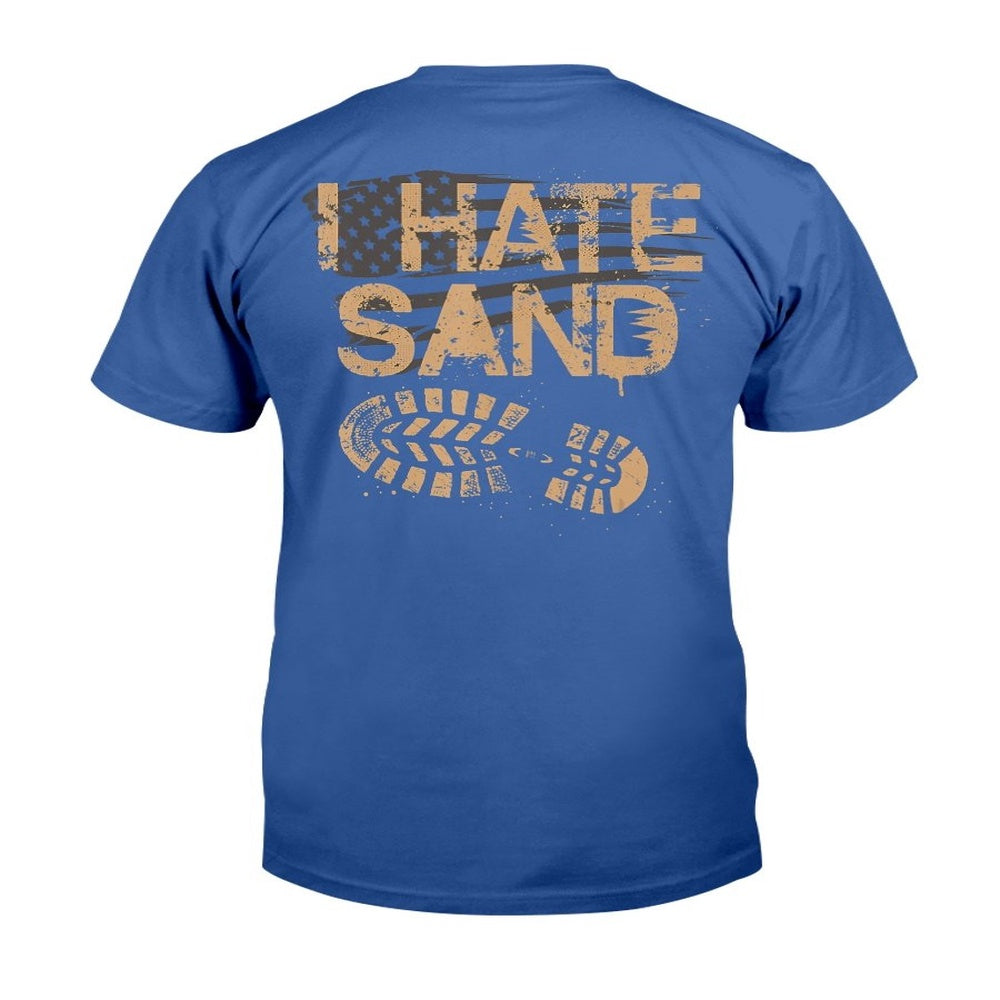 Veteran Tee Shirts, Soldier Veterans I Hate Sand Middle East Deployment Military T-Shirt, Veterans Day Shirts