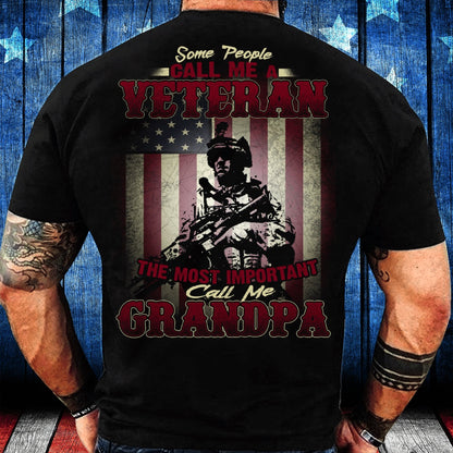 Veteran Tee Shirts, Some People Call Me A Veteran The Most Important Call Me Grandpa T-Shirt, Veterans Day Shirts