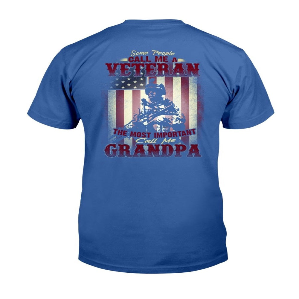 Veteran Tee Shirts, Some People Call Me A Veteran The Most Important Call Me Grandpa T-Shirt, Veterans Day Shirts