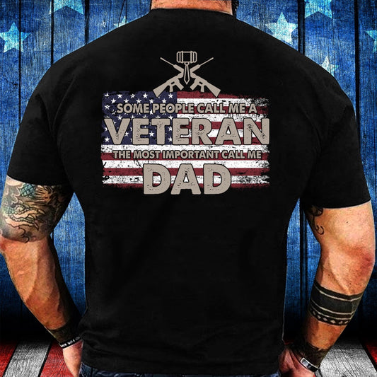 Veteran Tee Shirts, Some People Call Me A Veteran Veteran Dad T-Shirt, Veterans Day Shirts
