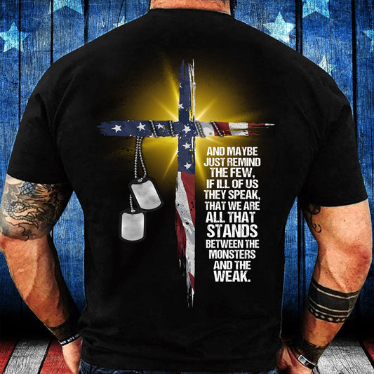 Veteran Tee Shirts, Stand Between The Monsters And The Weak T-Shirt, Veterans Day Shirts