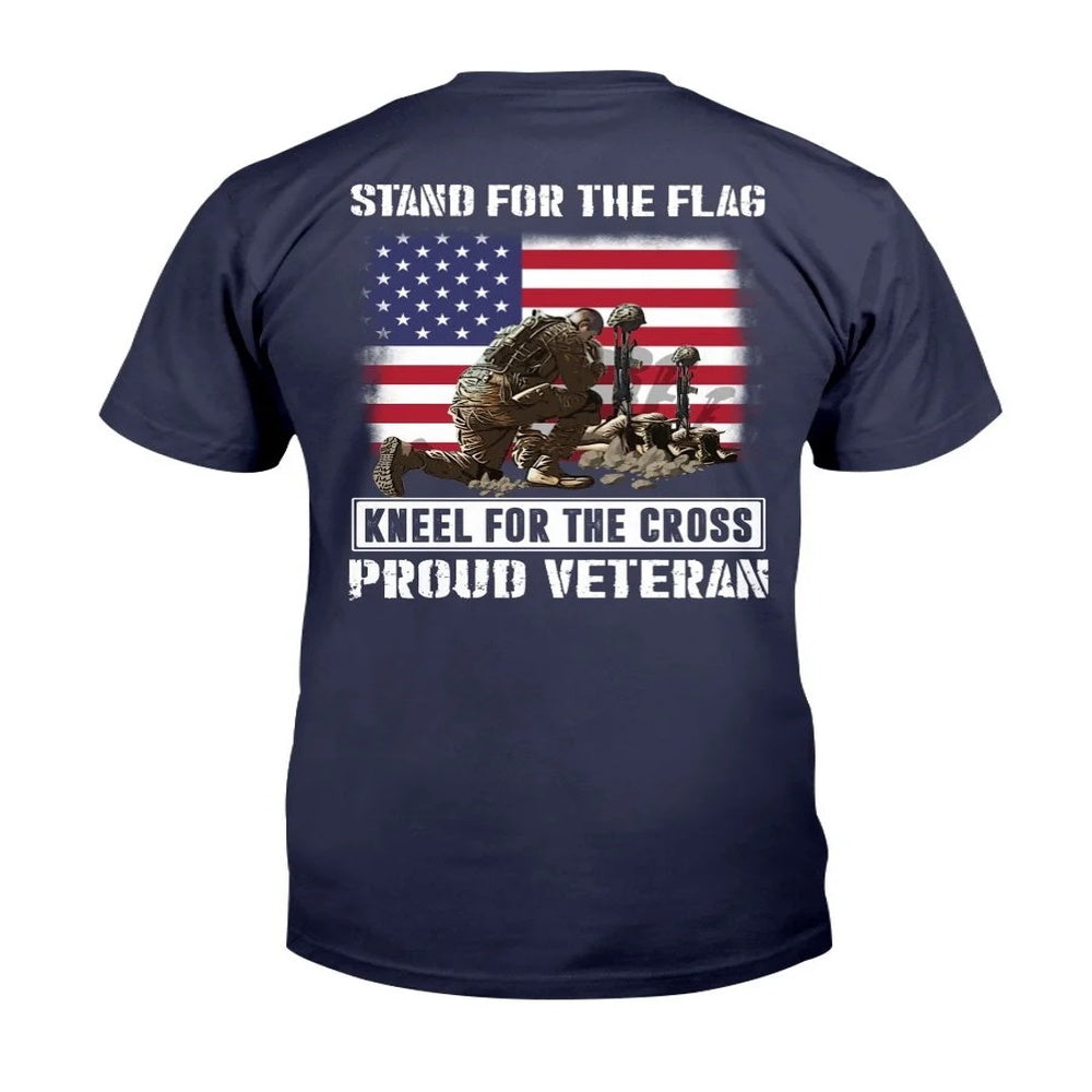 Veteran Tee Shirts, Stand For The Flag Kneel For The Cross Proud Veteran T-Shirt, Veterans Day Shirts