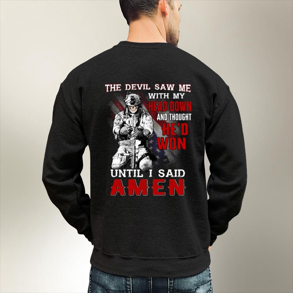 Veteran Tee Shirts, The Devil Saw Me With Head Down And Thought He'd Won Until I Said Amen T-Shirt, Veterans Day Shirts