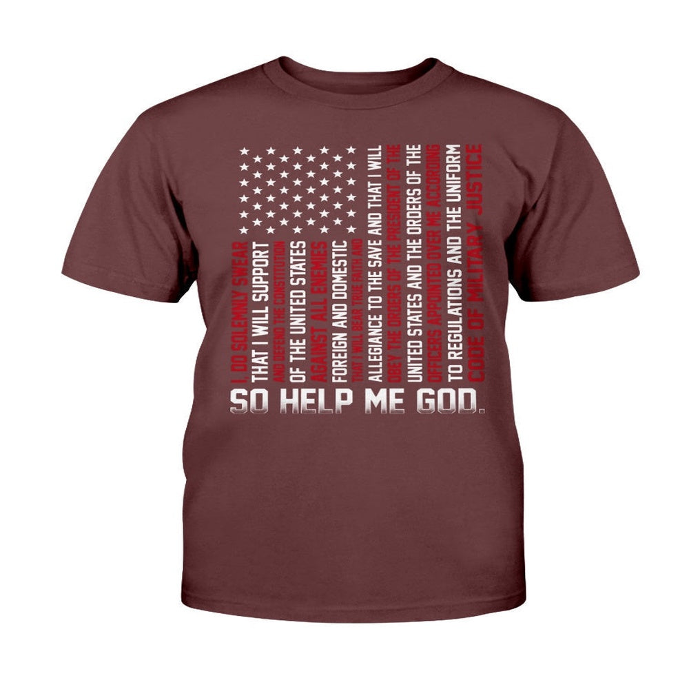 Veteran Tee Shirts, The Oath Of Service For U.S So Help Me God T-Shirt, Veterans Day Shirts