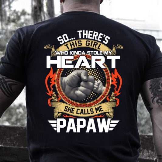 Veteran Tee Shirts, There Is A Girl She Stole My Heart She Calls Me Papaw Shirt T-Shirt, Veterans Day Shirts