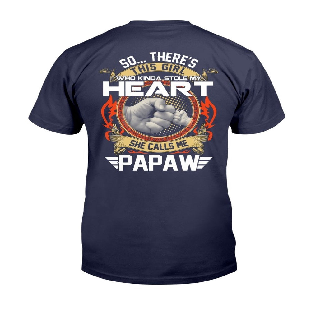 Veteran Tee Shirts, There Is A Girl She Stole My Heart She Calls Me Papaw Shirt T-Shirt, Veterans Day Shirts